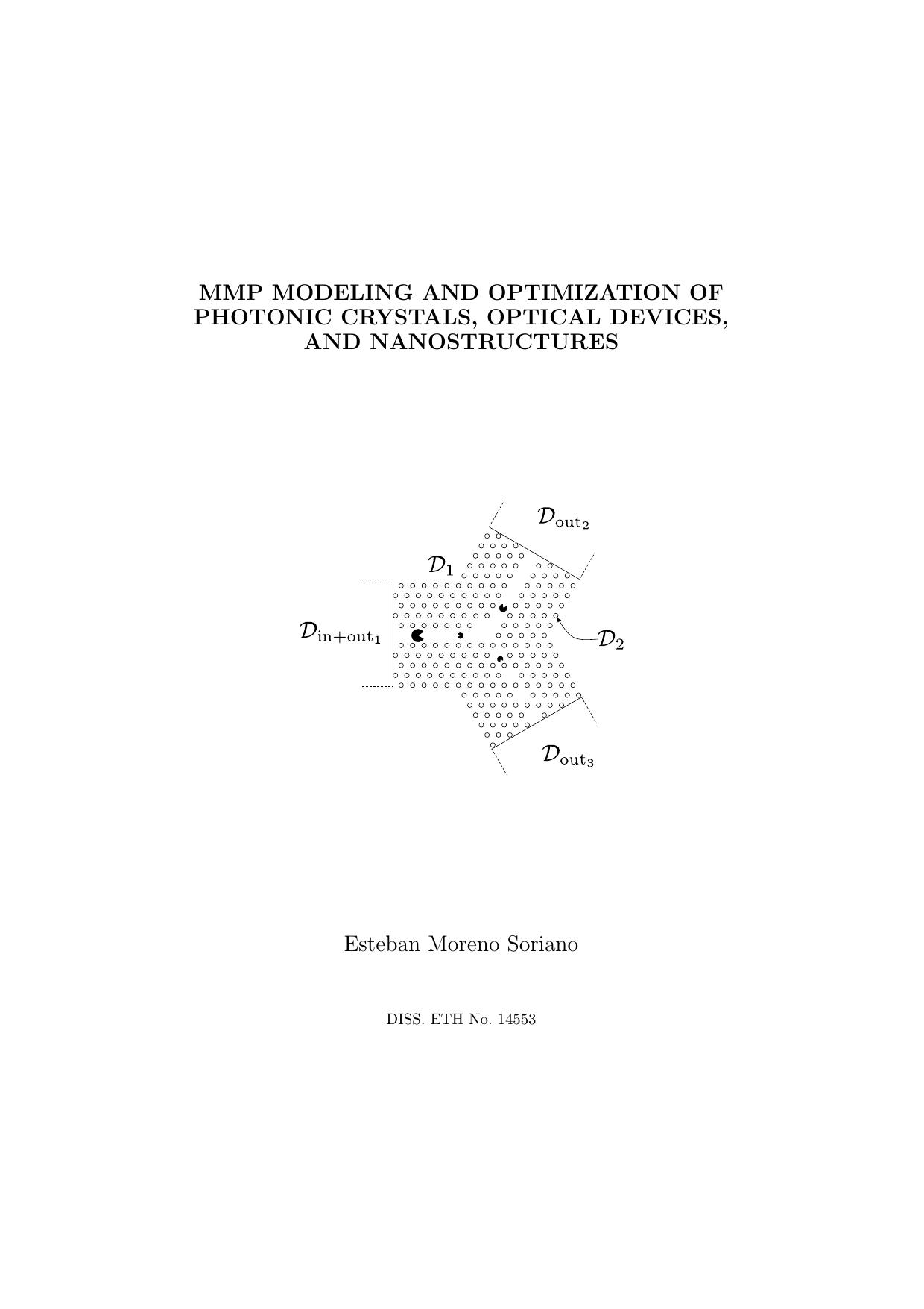 MMP MODELING AND OPTIMIZATION OF PHOTONIC CRYSTALS, OPTICAL DEVICES, AND NANOSTRUCTURES by Esteban Moreno Soriano