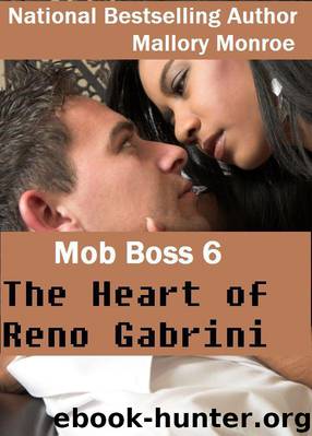 MOB BOSS 6: THE HEART OF RENO GABRINI (Mob Boss Series) by Monroe Mallory