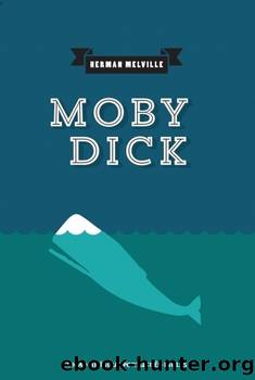 MOBY-DICK by HERMAN MELVILLE (1819-1891)