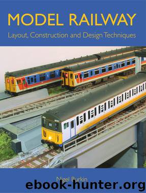 MODEL RAILWAY LAYOUT, DESIGN AND CONSTRUCTION TECHNIQUES by Nigel Burkin