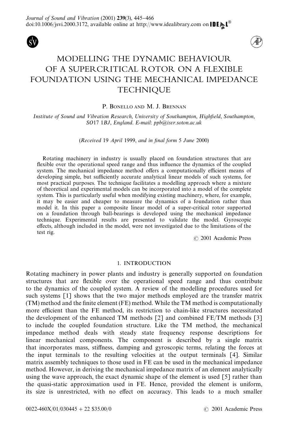 MODELLING THE DYNAMIC BEHAVIOUR OF A SUPERCRITICAL ROTOR ON A FLEXIBLE FOUNDATION USING THE MECHANICAL IMPEDANCE TECHNIQUE by BONELLO P. & BRENNAN M. J