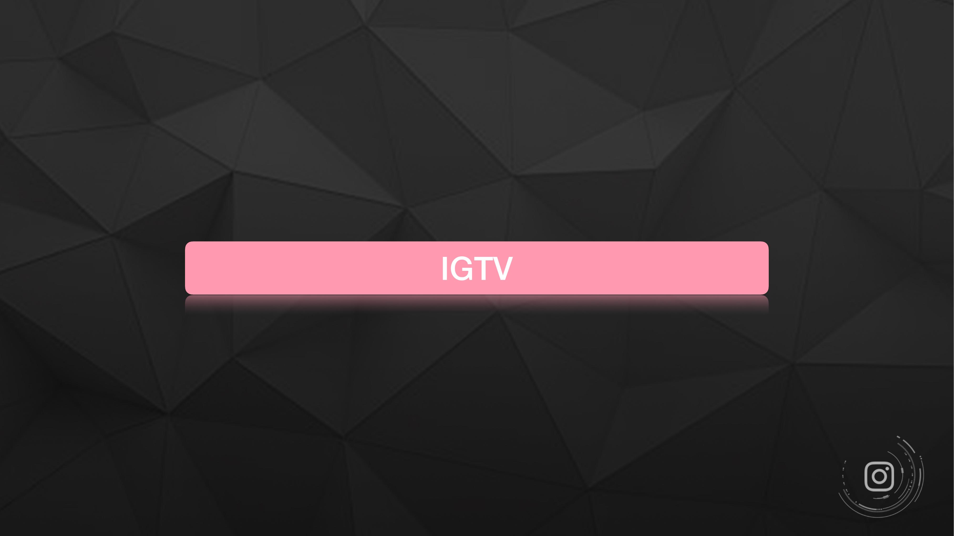 MODULE 7.2 IGTV by Unknown