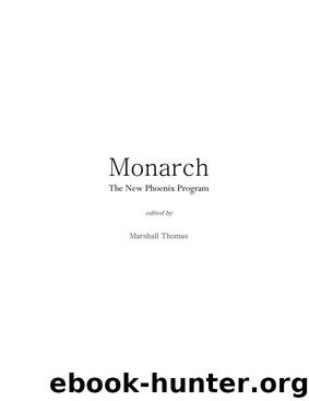 MONARCH: The New Phoenix Program by Marshall Thomas