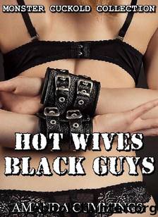 MONSTER CUCKOLD BUNDLE: HOT WIVES AND BLACK GUYS by Amanda Cummings