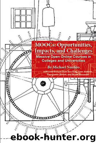 MOOCs: Opportunities, Impacts, and Challenges Massive Open Online Courses in Colleges and Universities by Nanfito Michael