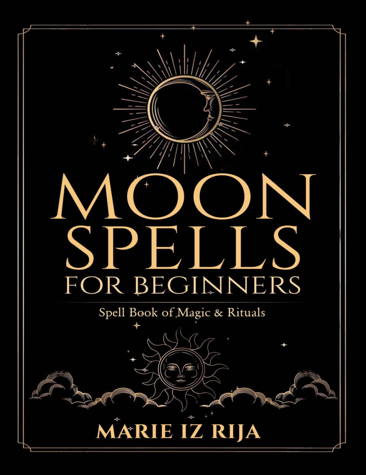 MOON SPELLS for Beginners by iz Rija Marie