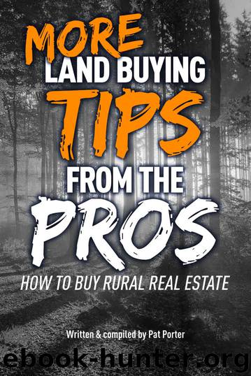 MORE Land Buying Tips From the Pros: How to Buy Rural Real Estate by Pat Porter