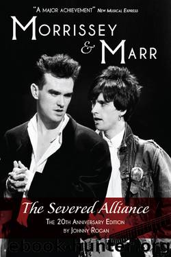 MORRISSEY & MARR: The Severed Alliance by JOHNNY ROGAN