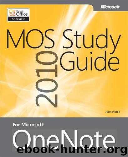 MOS 2010 Study Guide for Microsoft® OneNote by John Pierce