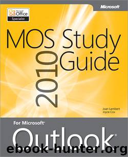 MOS 2010 Study Guide for Microsoft® Outlook by Joan Lambert & Joyce Cox