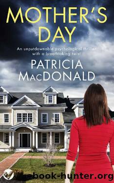 MOTHERâS DAY an unputdownable psychological thriller with a breathtaking twist (Totally Gripping Psychological Thrillers) by PATRICIA MACDONALD