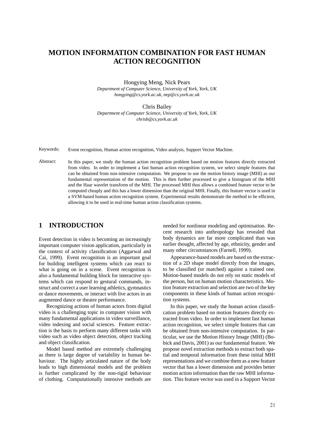 MOTION INFORMATION COMBINATION FOR FAST HUMAN ACTION RECOGNITION by Hongying Meng Nick Pears & Chris Bailey