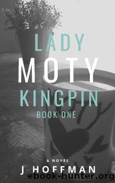 MOTY (The Lady Kingpin Series Book 1) by J Hoffman