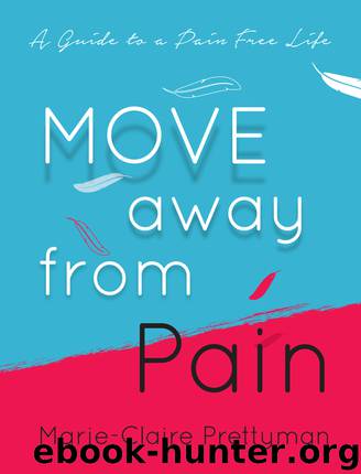 MOVE Away from Pain by Marie-Claire Prettyman
