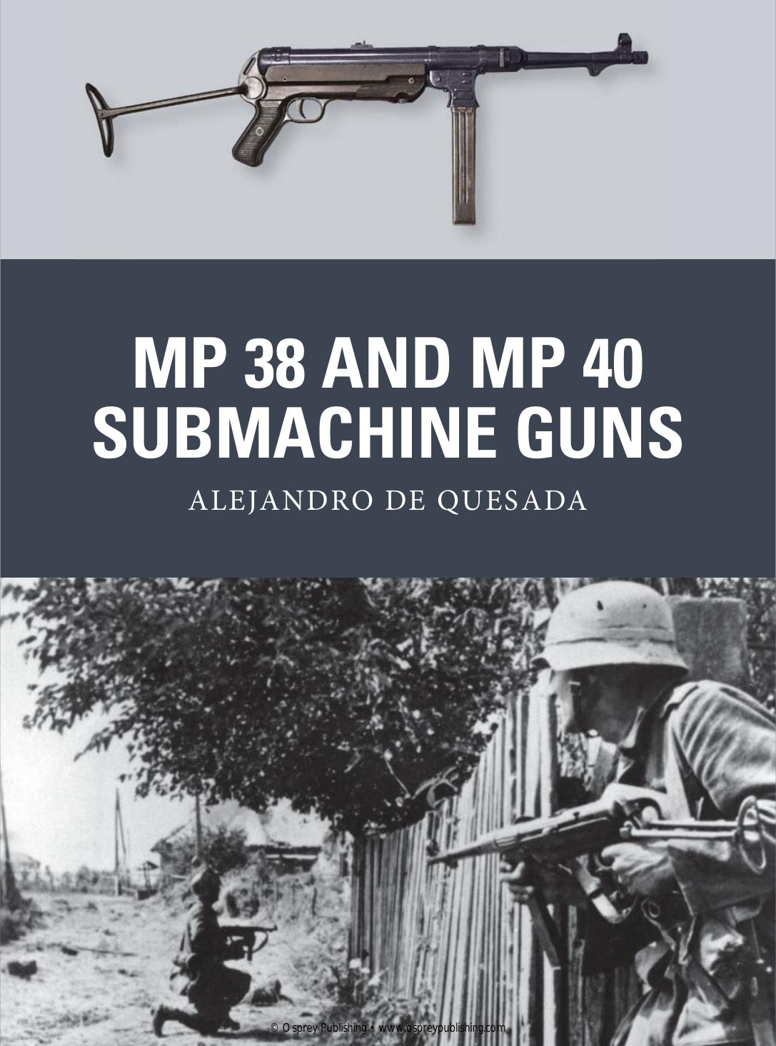 MP 38 and MP 40 Submachine Guns (Osprey Weapon 31) by Unknow