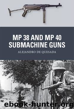MP 38 and MP 40 Submachine Guns by Alejandro de Quesada