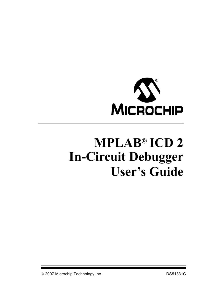 MPLAB ICD 2 In-Circuit Debugger User's Guide by Microchip Technology Inc