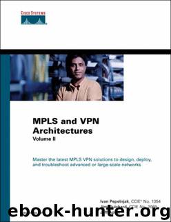 MPLS and VPN Architectures, Volume II. by Pepelnjak Ivan & Guichard Jim & Apcar Jeff