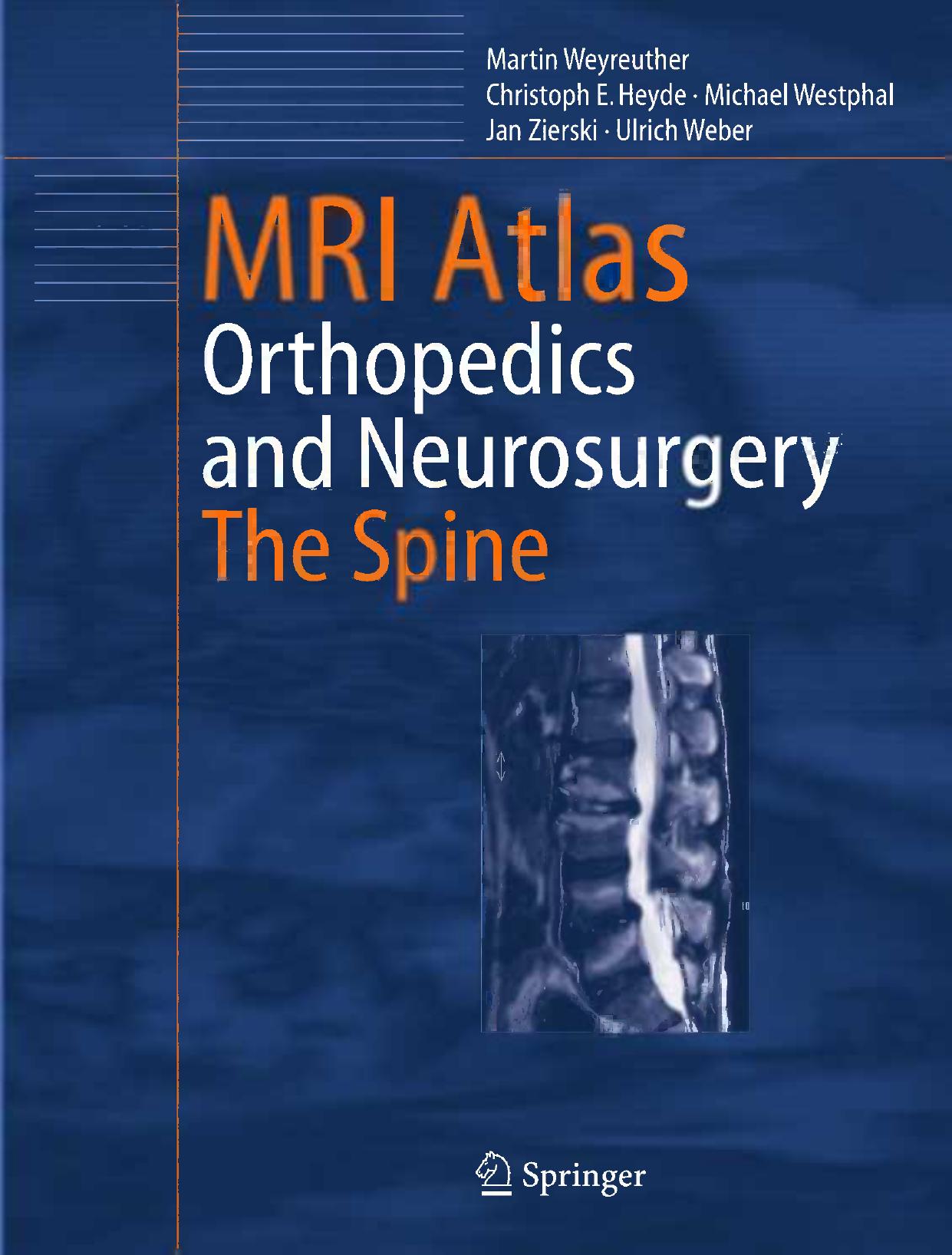 MRI Atlas Orthopedics and Neurosurgery The Spine by unknow