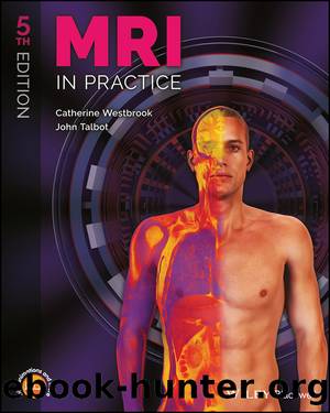 MRI in Practice by Catherine Westbrook John Talbot & John Talbot