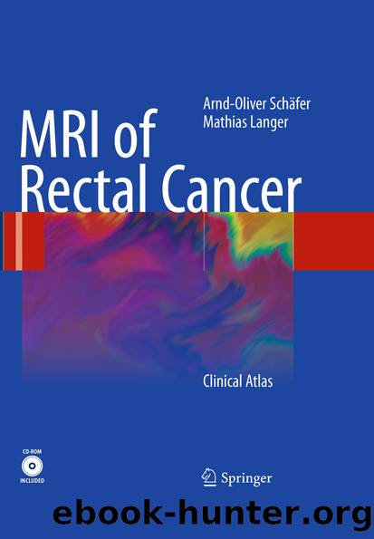 MRI of Rectal Cancer by Arnd-Oliver Schäfer & Mathias Langer