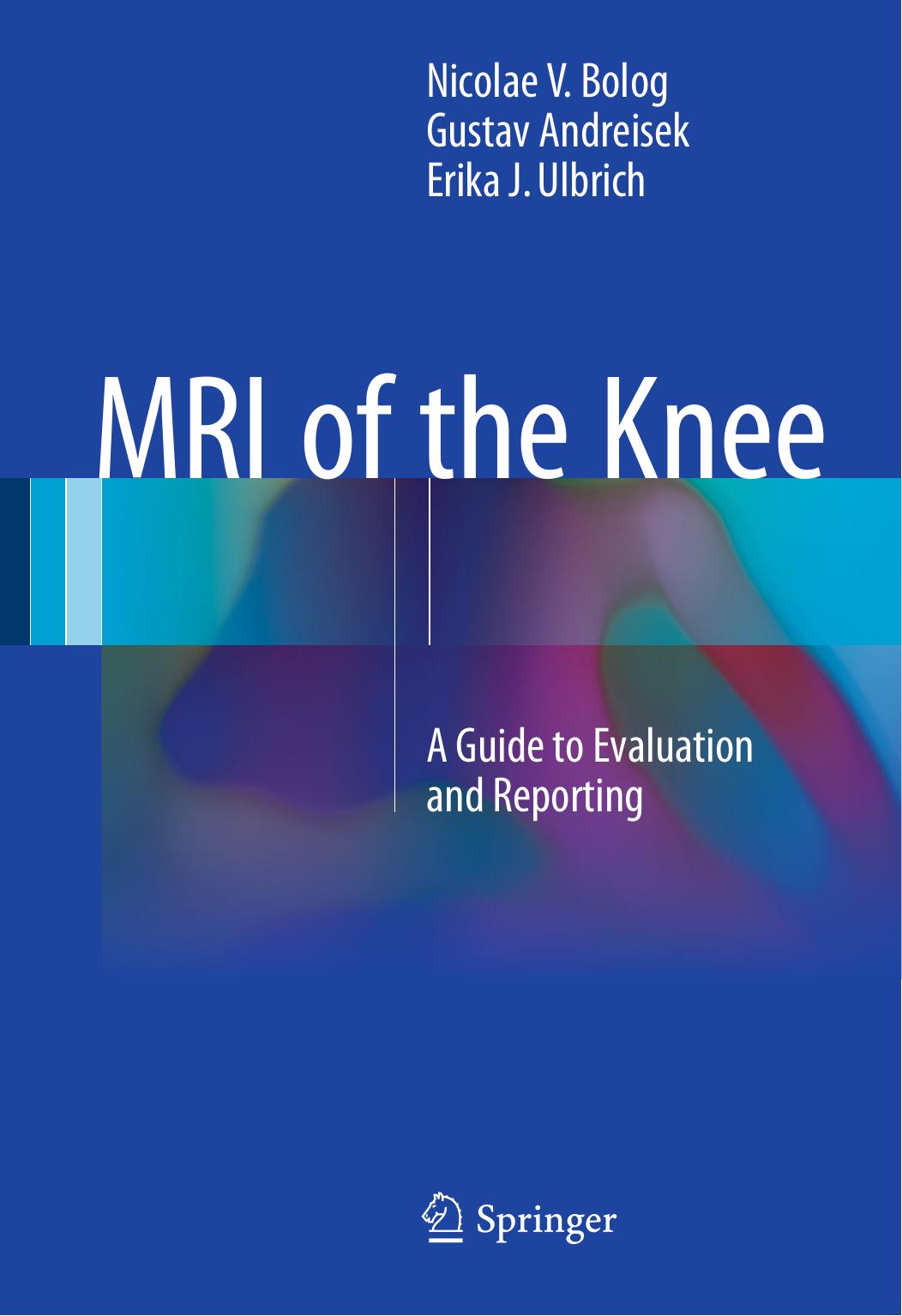 MRI of the Knee: A Guide to Evaluation and Reporting by Unknow