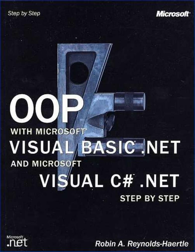 MS Press OOP with Microsoft Visual Basic.NET and Visual C# Step By Step by Unknown