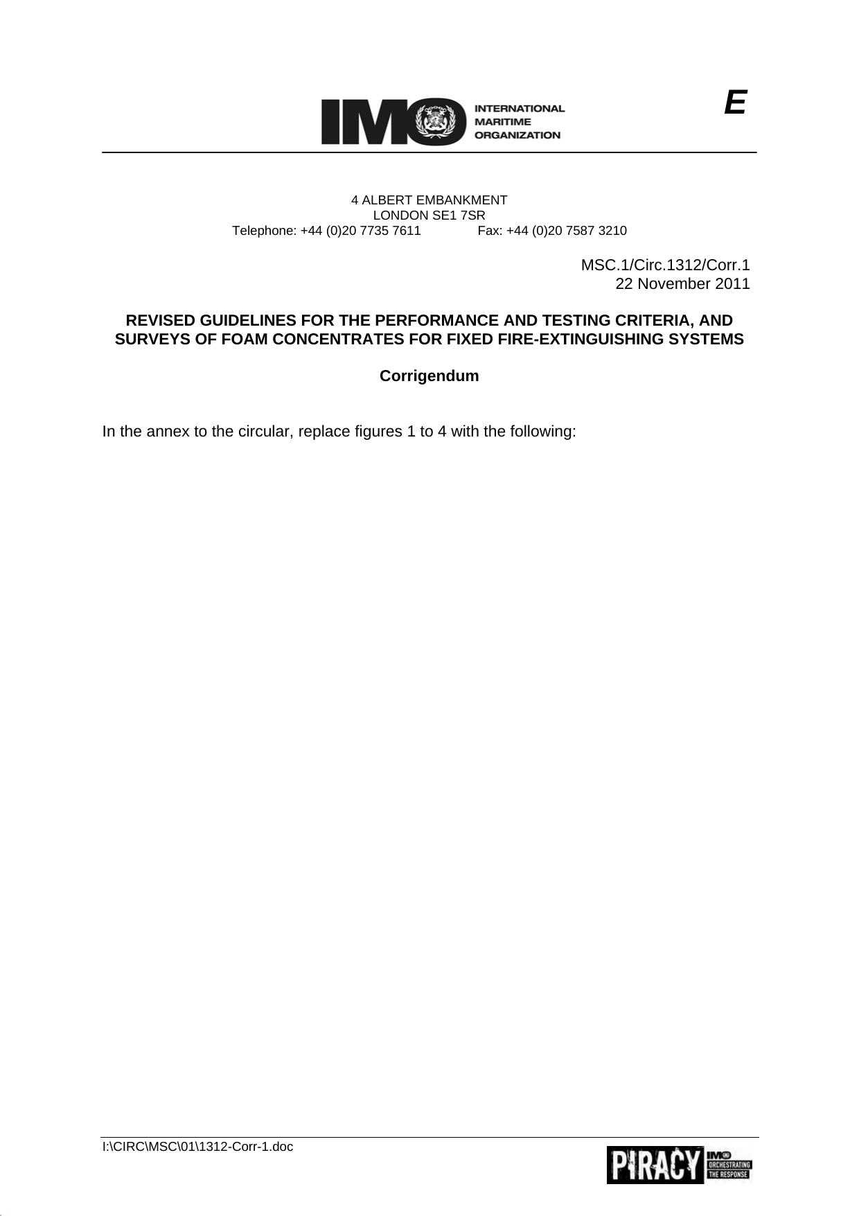 MSC.1Circ.1312Corr.1 - Revised Guidelines for the Performance and Testing Criteria, and Surveys of Foam Concentrates for Fixed Fire-Extinguishing Systems - Corrigendum by Redistributed by Regs4ships Ltd