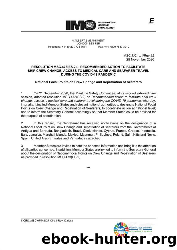 MSC.7Circ.1Rev.12 - Resolution MSC.473(ES.2) - Recommended Action to Facilitate Crew Change, Access to Medical Care and Seafarer Travel during the COVID-19 Pandemic: National Focal by Redistributed by Regs4ships Ltd