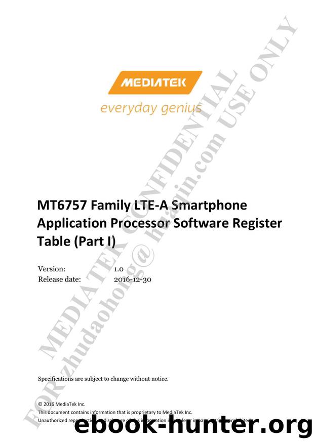 MT6757 Family LTE-A Smartphone Application Processor Software Register Table (Part I) V1.0 by Unknown