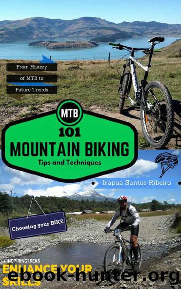 MTB - 101 Mountain Biking Tips and Techniques by Irapua Santos Ribeiro