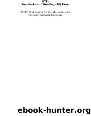 MTEL Foundations of Reading (90) Exam Secrets Study Guide by MTEL Exam Secrets Test Prep Team
