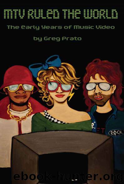 MTV Ruled the World- The Early Years of Music Video by Greg Prato