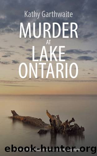 MURDER AT LAKE ONTARIO: Detective William Gibson returns in this gripping murder mystery by KATHY GARTHWAITE