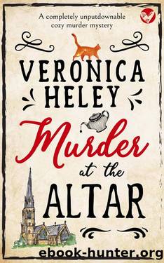 MURDER AT THE ALTAR a completely unputdownable cozy murder mystery by VERONICA HELEY