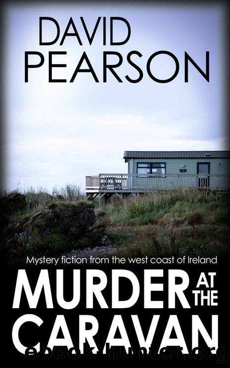 MURDER AT THE CARAVAN: mystery fiction from the west coast of Ireland by David Pearson
