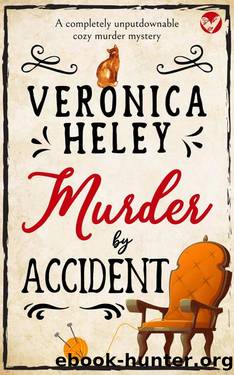 MURDER BY ACCIDENT a completely unputdownable cozy mystery by VERONICA HELEY