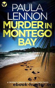 MURDER IN MONTEGO BAY a gripping crime mystery packed with twists by PAULA LENNON
