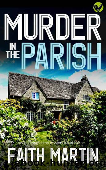 MURDER IN THE PARISH an utterly gripping crime mystery full of twists (DI Hillary Greene Book 20) by FAITH MARTIN