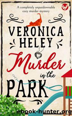 MURDER IN THE PARK a completely unputdownable cozy mystery by VERONICA HELEY