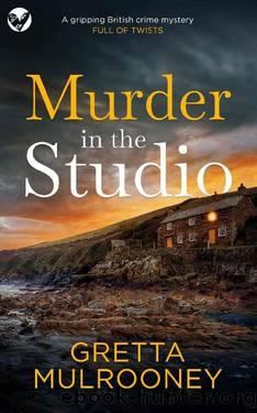 MURDER IN THE STUDIO a gripping British crime mystery full of twists (Detective Inspector Siv Drummond Mystery Book 5) by GRETTA MULROONEY