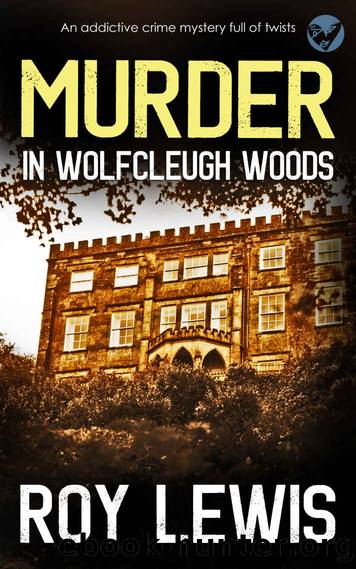 MURDER IN WOLFCLEUGH WOODS an addictive crime mystery full of twists by LEWIS ROY