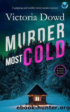MURDER MOST COLD an absolutely gripping cozy mystery with twists and turns by VICTORIA DOWD