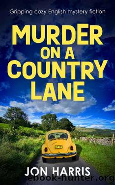 MURDER ON A COUNTRY LANE: Gripping cozy English mystery fiction by Jon Harris