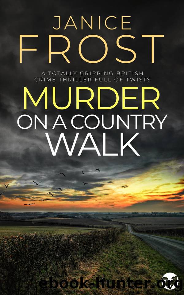 MURDER ON A COUNTRY WALK a totally gripping British crime thriller full of twists (Warwick & Bell Crime Mysteries Book 4) by JANICE FROST