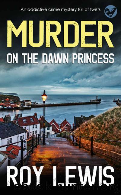MURDER ON THE DAWN PRINCESS an addictive crime mystery full of twists by LEWIS ROY