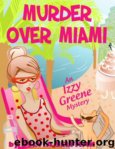 MURDER OVER MIAMI (#4 Izzy Greene Cozy Mystery) (Senior Snoops Cozy Mystery) by Sylvia Selfman