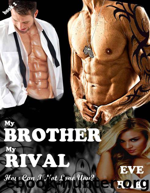 MY BROTHER, MY RIVAL 2: How Can I Not Love You? by Eve Rabi