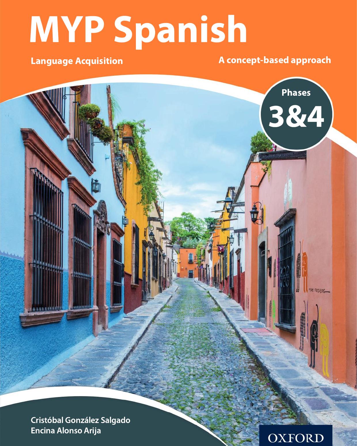 MYP Spanish Language Acquisition Phases 3 & 4 by Encina Alonso Arija Cristobal Gonzalez Salgado