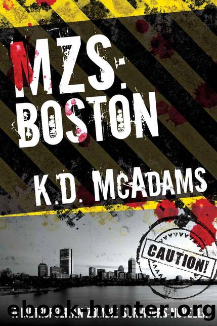 MZS: Boston: A Metropolitan Zombie Survivors Novella by K. D. McAdams